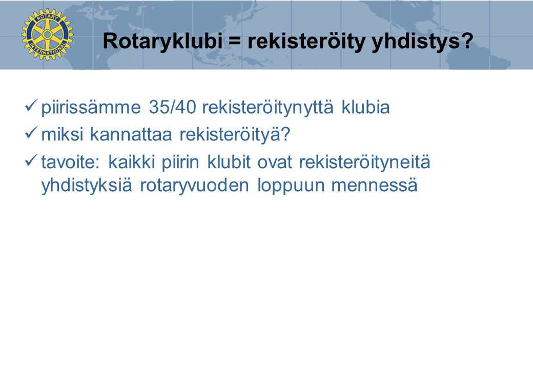 Rotaryklubi = rekisteröity yhdistys