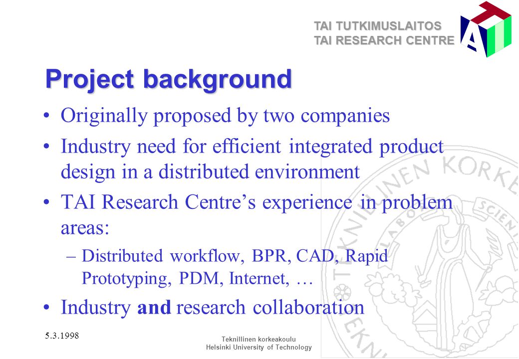 Project background Originally proposed by two companies