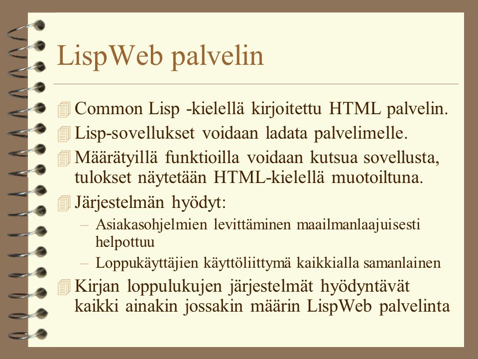 LispWeb palvelin Common Lisp -kielellä kirjoitettu HTML palvelin.