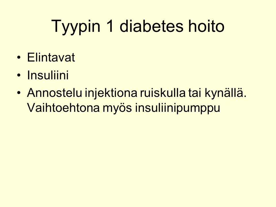 Tyypin 1 diabetes hoito Elintavat Insuliini