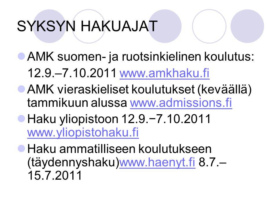 SYKSYN HAKUAJAT AMK suomen- ja ruotsinkielinen koulutus: