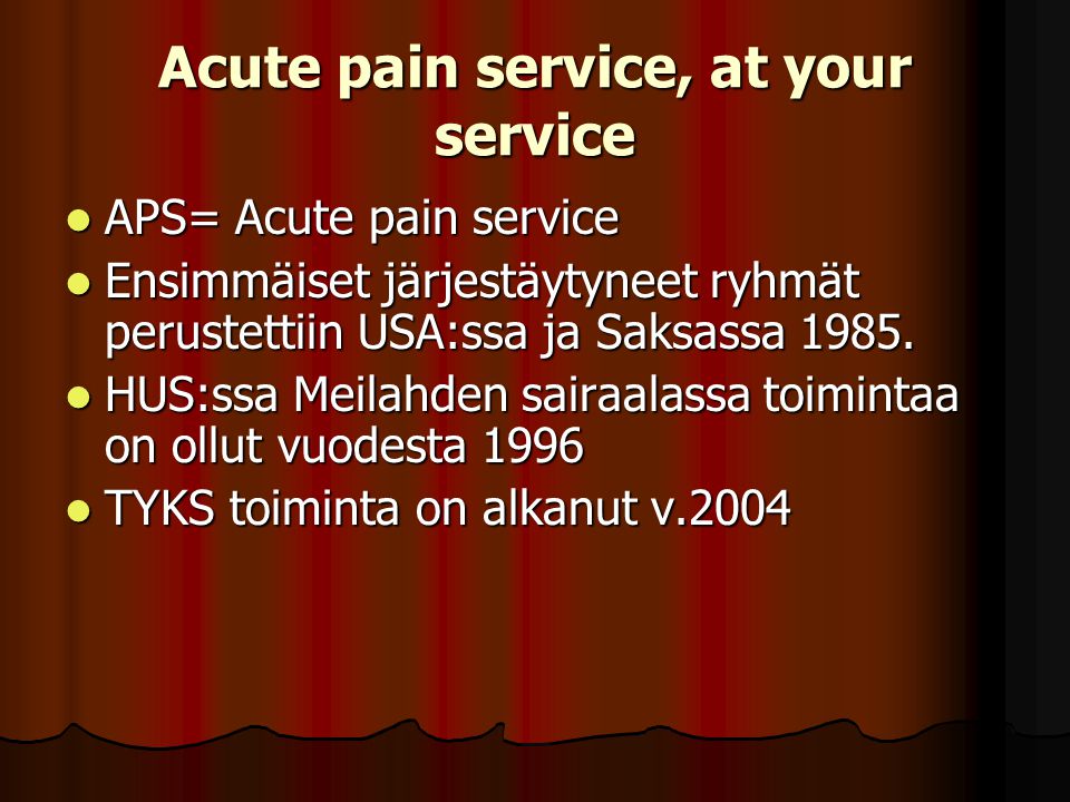 Acute pain service, at your service