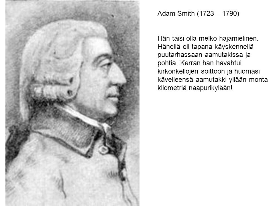 Adam Smith (1723 – 1790)