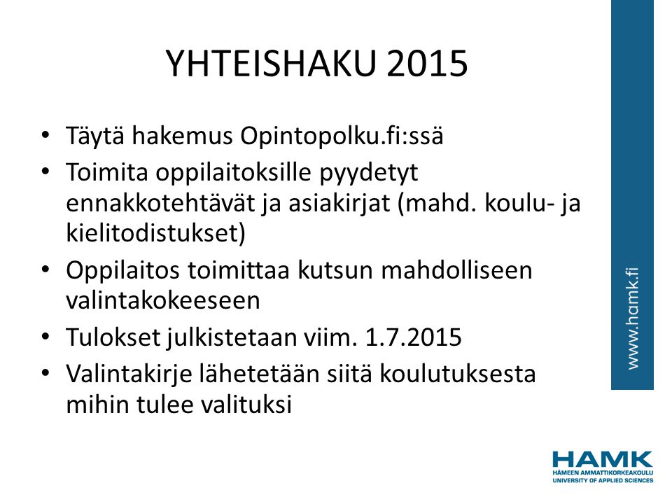 YHTEISHAKU 2015 Täytä hakemus Opintopolku.fi:ssä