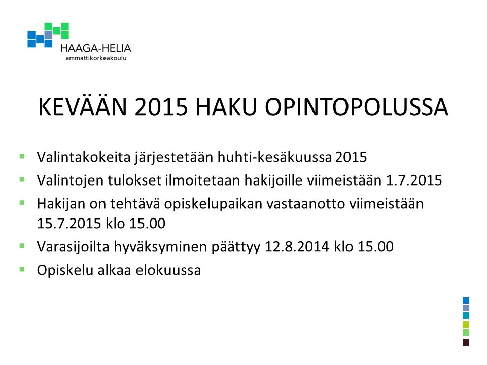 KEVÄÄN 2015 HAKU OPINTOPOLUSSA