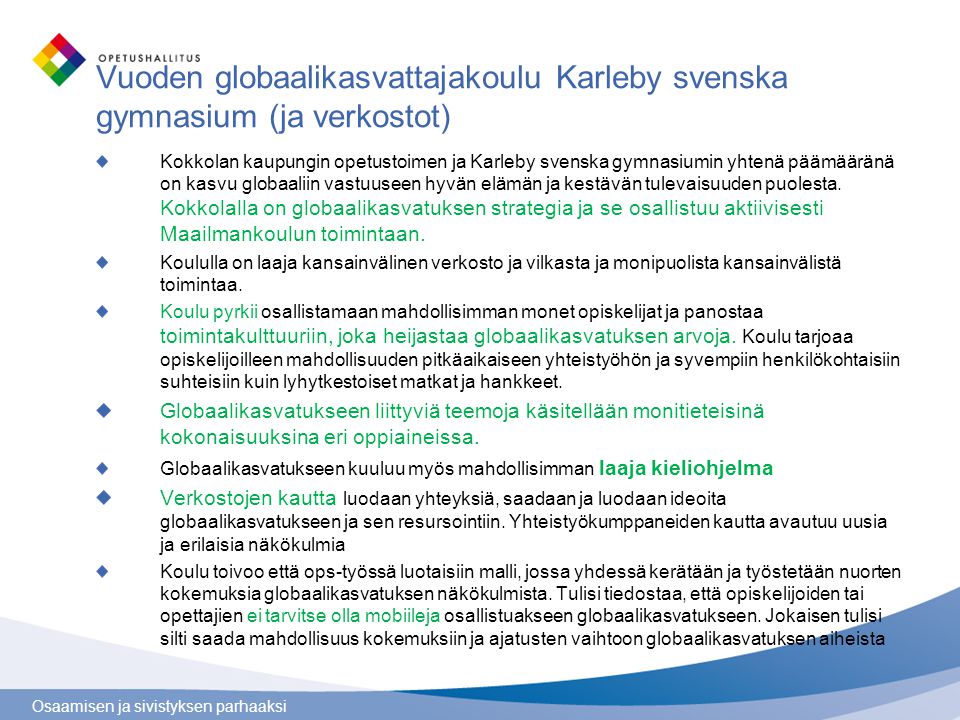 Vuoden globaalikasvattajakoulu Karleby svenska gymnasium (ja verkostot)