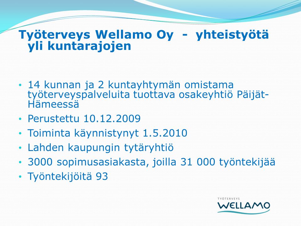 Työterveys Wellamo Oy - yhteistyötä yli kuntarajojen