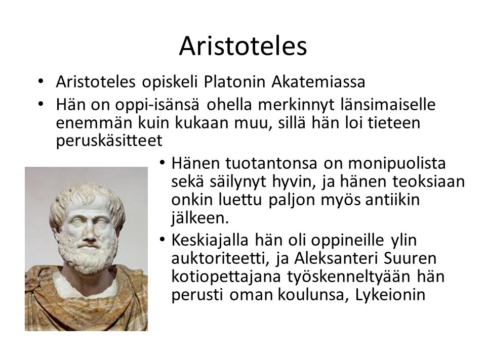 Aristoteles Aristoteles opiskeli Platonin Akatemiassa