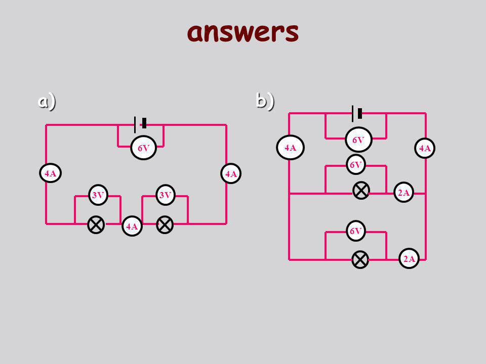 answers a) b) 6V 6V 4A 4A 6V 4A 4A 3V 3V 2A 4A 6V 2A