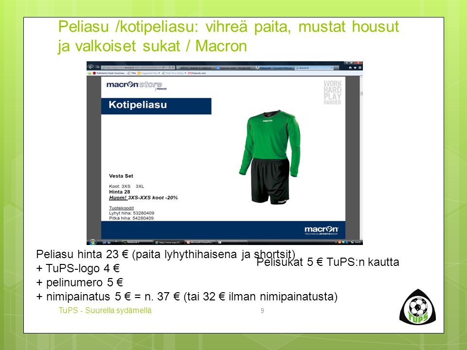 Peliasu /kotipeliasu: vihreä paita, mustat housut ja valkoiset sukat / Macron