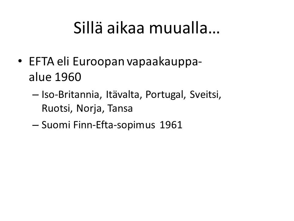 Sillä aikaa muualla… EFTA eli Euroopan vapaakauppa-alue 1960