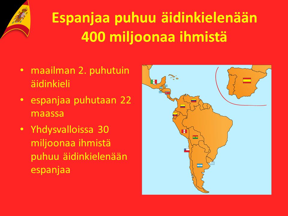 Espanjaa puhuu äidinkielenään 400 miljoonaa ihmistä