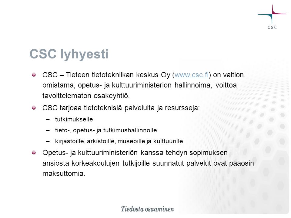 CSC lyhyesti