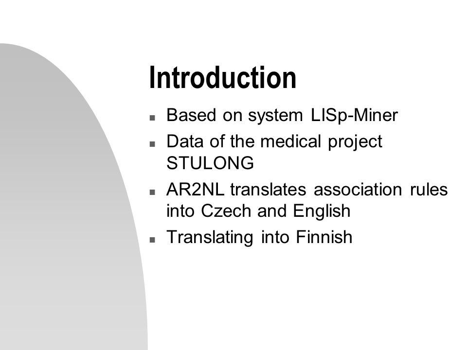 Introduction Based on system LISp-Miner
