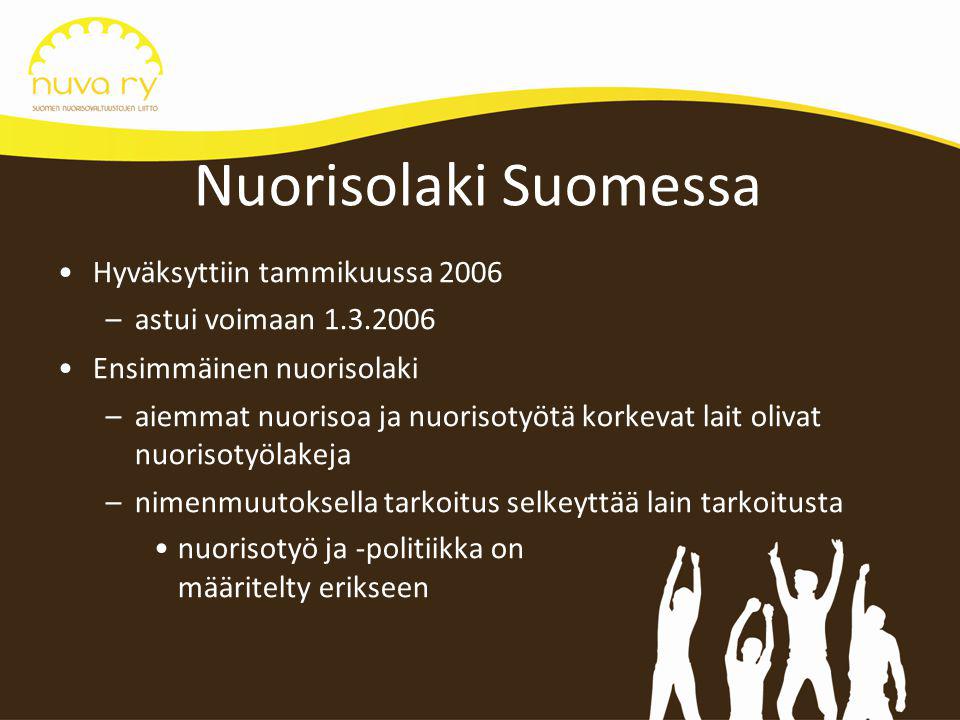 Nuorisolaki Suomessa Hyväksyttiin tammikuussa 2006