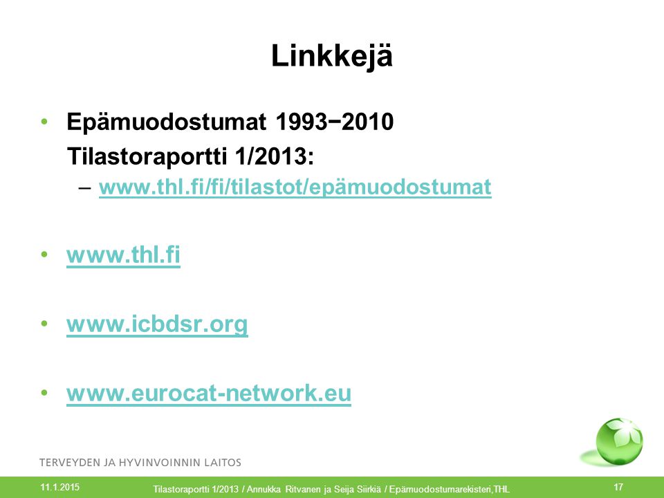 Linkkejä Epämuodostumat 1993−2010 Tilastoraportti 1/2013:
