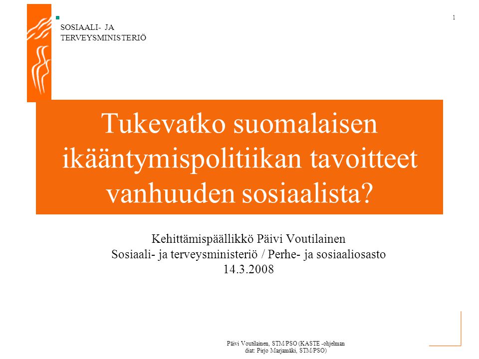 Tukevatko suomalaisen ikääntymispolitiikan tavoitteet vanhuuden sosiaalista