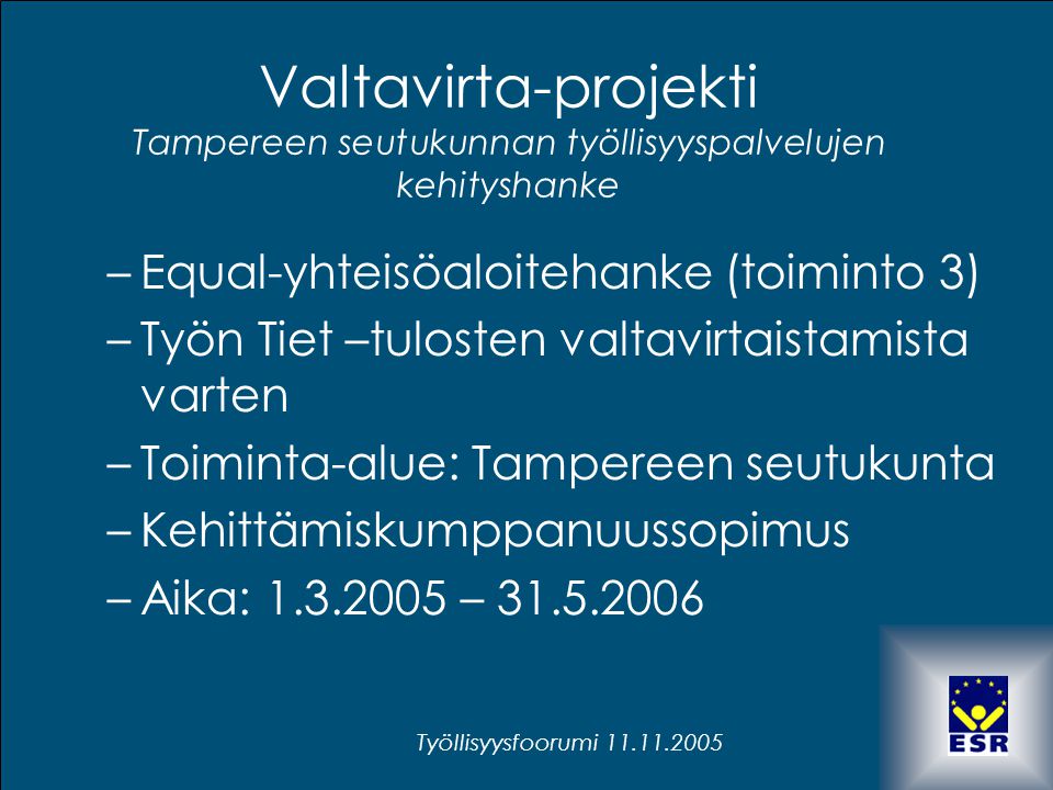 Valtavirta-projekti Tampereen seutukunnan työllisyyspalvelujen kehityshanke