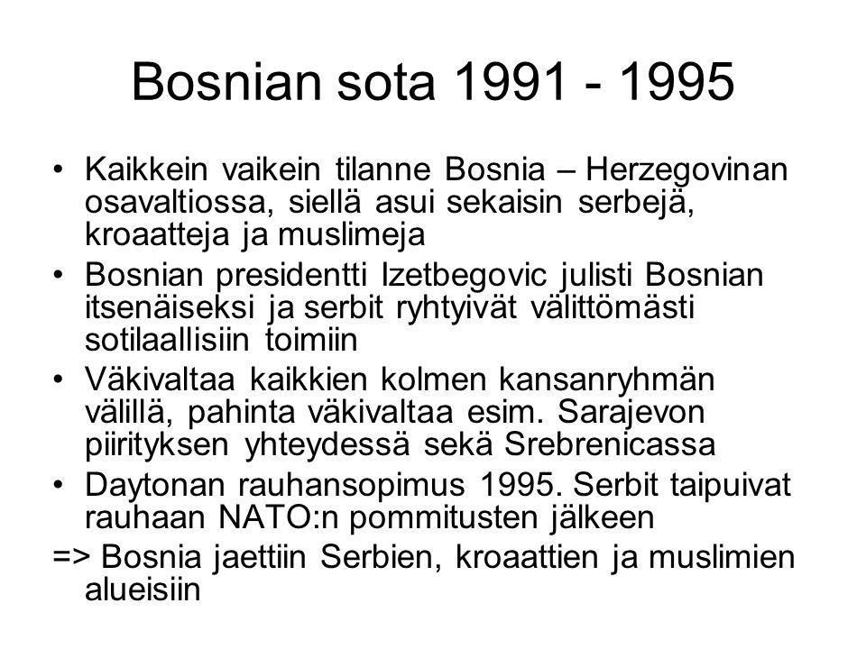 Bosnian sota Kaikkein vaikein tilanne Bosnia – Herzegovinan osavaltiossa, siellä asui sekaisin serbejä, kroaatteja ja muslimeja.
