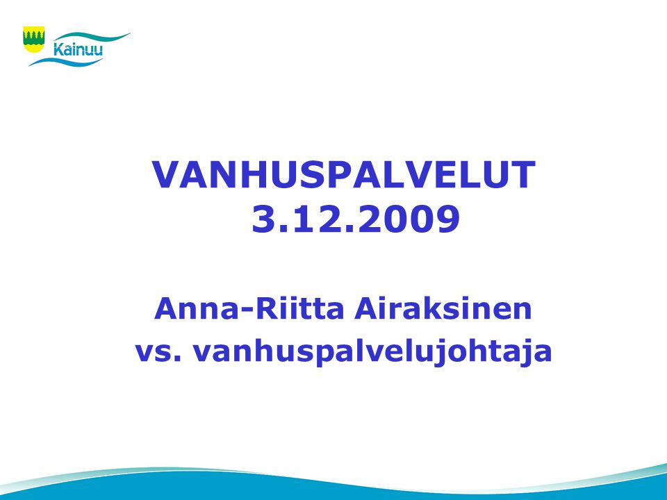 Anna-Riitta Airaksinen vs. vanhuspalvelujohtaja
