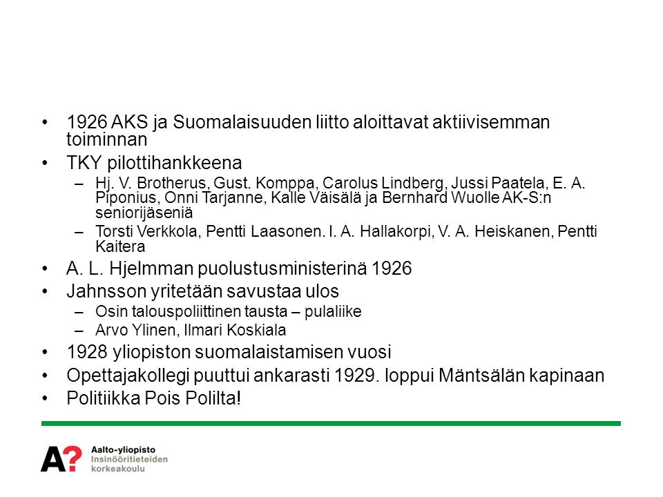 1926 AKS ja Suomalaisuuden liitto aloittavat aktiivisemman toiminnan