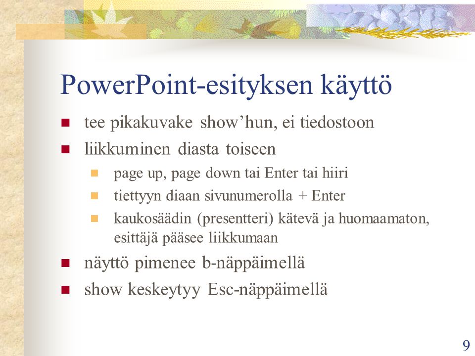 PowerPoint-esityksen käyttö