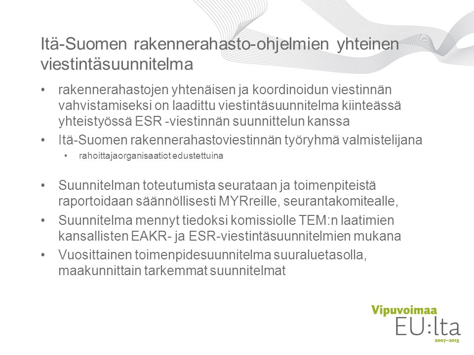 Itä-Suomen rakennerahasto-ohjelmien yhteinen viestintäsuunnitelma