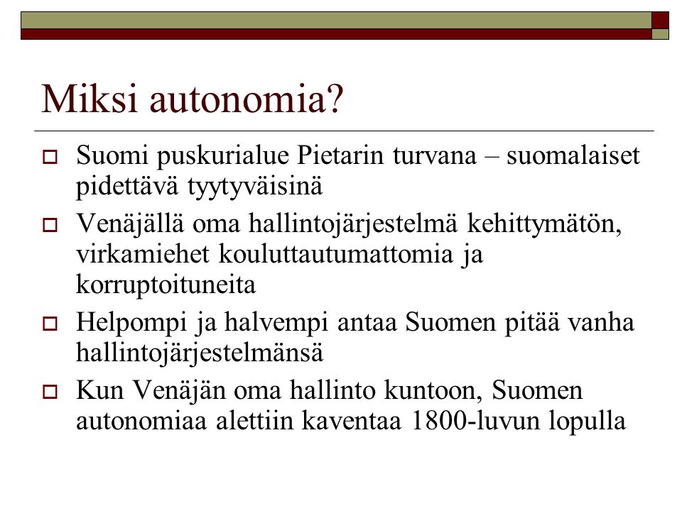 Miksi autonomia Suomi puskurialue Pietarin turvana – suomalaiset pidettävä tyytyväisinä.
