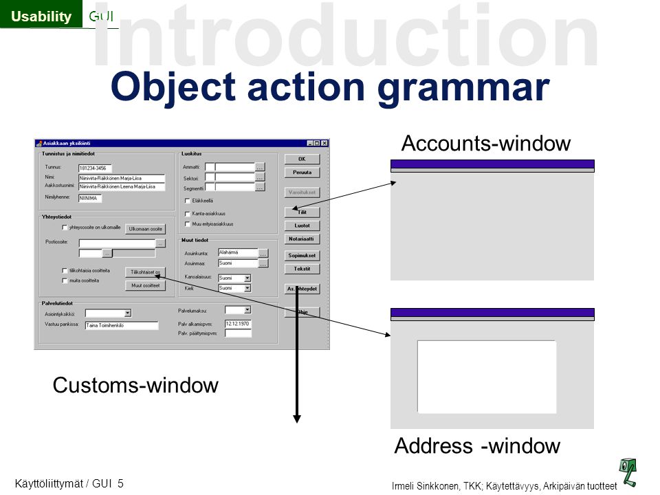 Object action grammar Accounts-window Customs-window Address -window