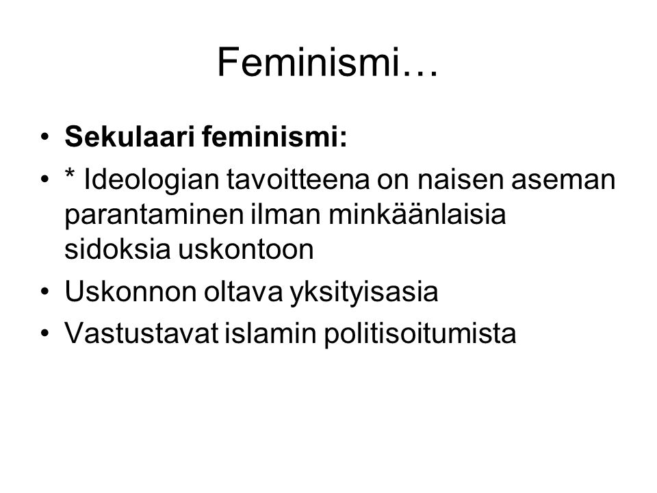 Feminismi… Sekulaari feminismi: