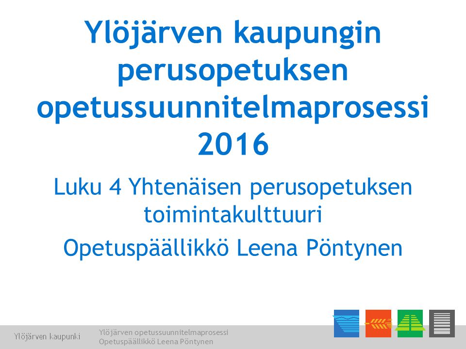 Ylöjärven kaupungin perusopetuksen opetussuunnitelmaprosessi 2016