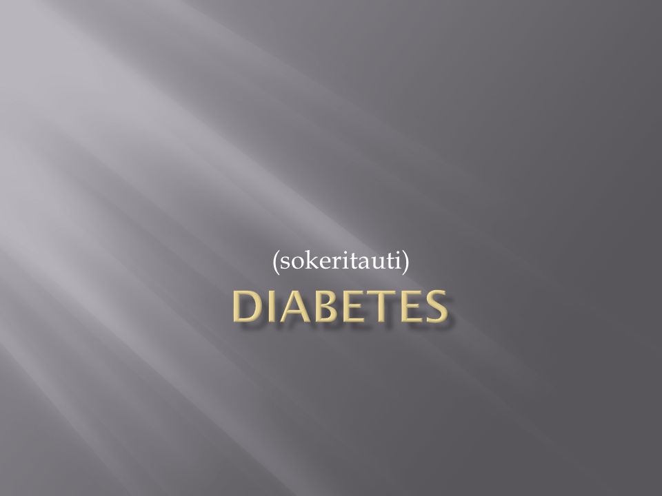 Diabetes (sokeritauti)