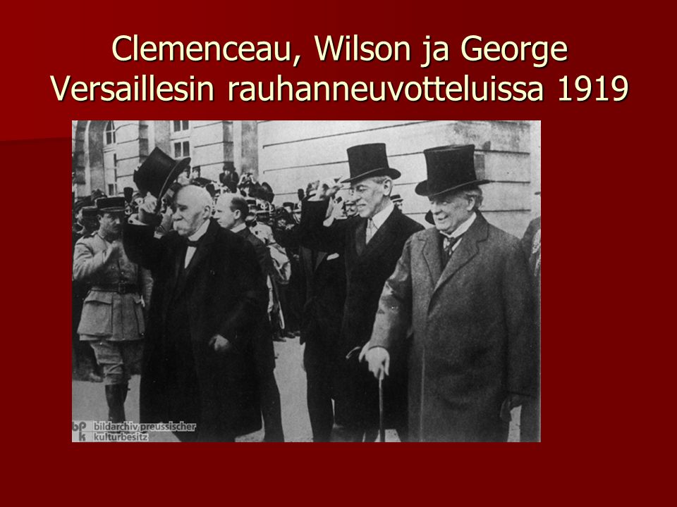 Clemenceau, Wilson ja George Versaillesin rauhanneuvotteluissa 1919