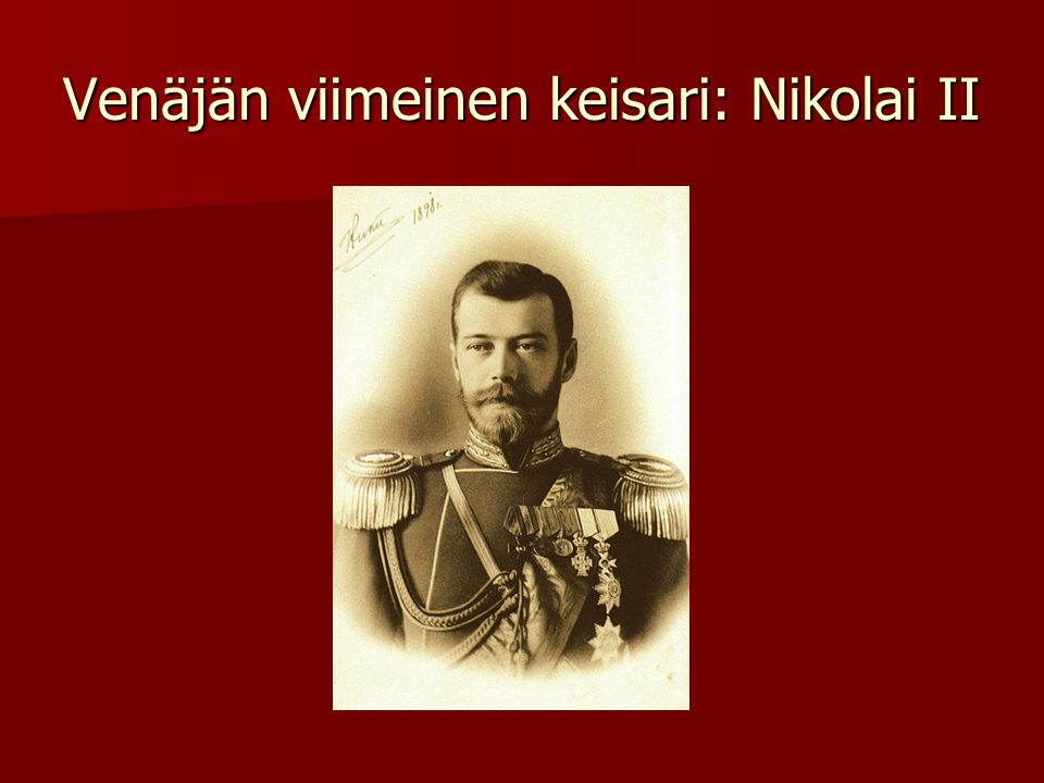Venäjän viimeinen keisari: Nikolai II