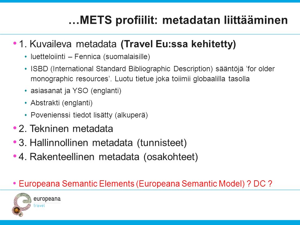 …METS profiilit: metadatan liittääminen