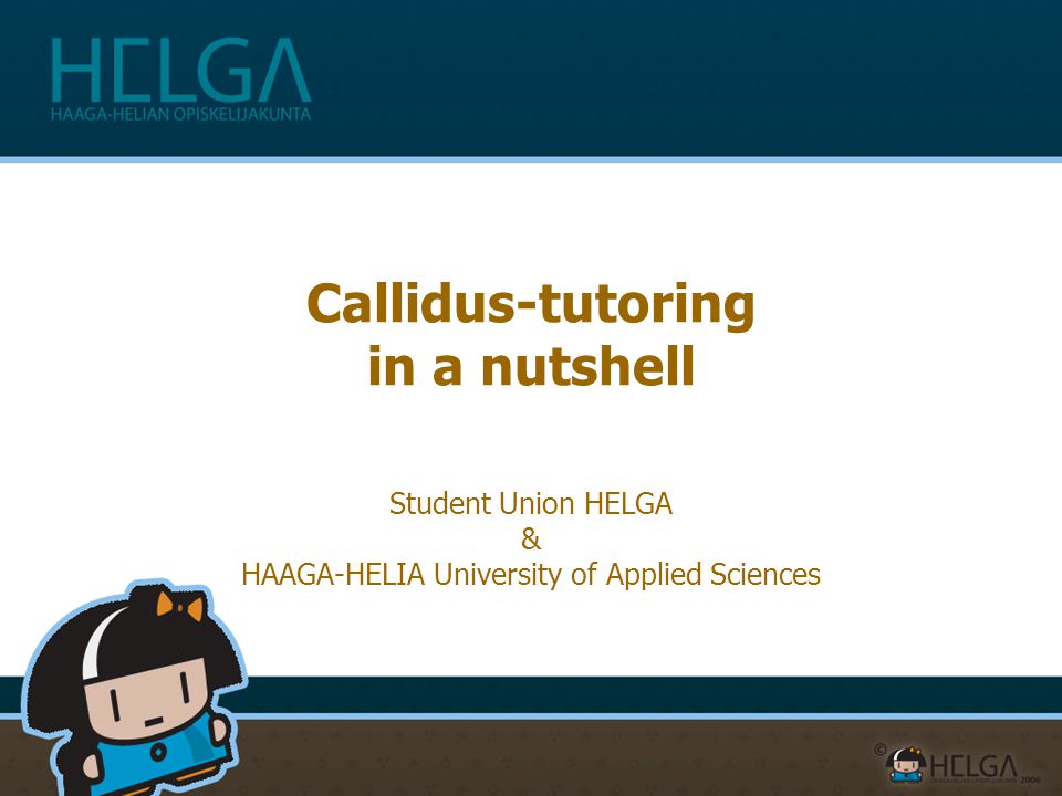 Callidus-tutoring in a nutshell