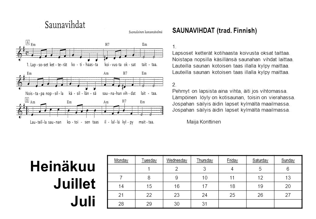 Heinäkuu Juillet Juli SAUNAVIHDAT (trad. Finnish) 1.