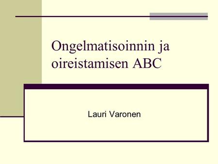Ongelmatisoinnin ja oireistamisen ABC Lauri Varonen.