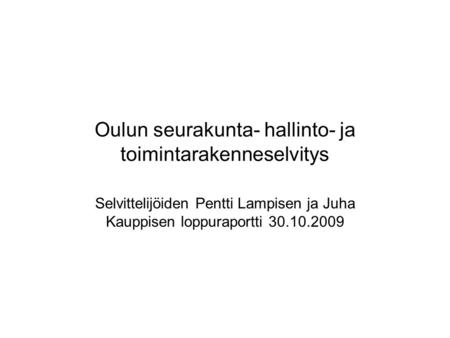 Oulun seurakunta- hallinto- ja toimintarakenneselvitys