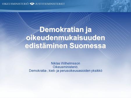 Demokratian ja oikeudenmukaisuuden edistäminen Suomessa