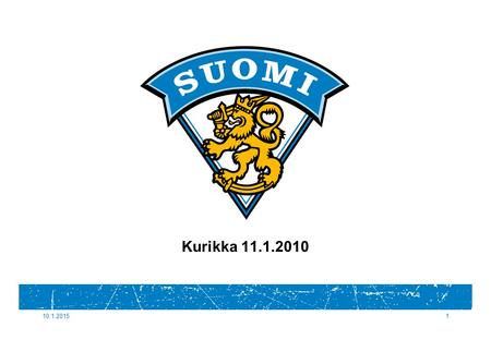 10.1.20151 Kurikka 11.1.2010. 10.1.2015Suomen Jääkiekkoliitto2 Toimi ”tässä ja nyt” -periaatteella: Ohjaa -> Opeta -> Valmenna: Anna pelaajalle palautetta.