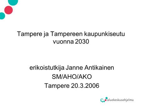 Tampere ja Tampereen kaupunkiseutu vuonna 2030