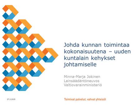 Minna-Marja Jokinen Lainsäädäntöneuvos Valtiovarainministeriö