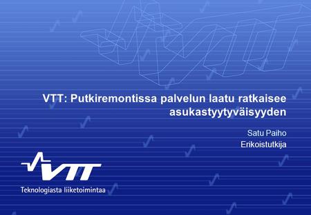 VTT: Putkiremontissa palvelun laatu ratkaisee asukastyytyväisyyden