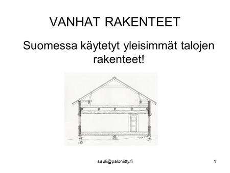 Suomessa käytetyt yleisimmät talojen rakenteet!