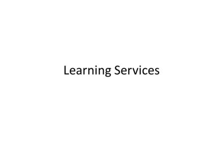 Learning Services. Oppimispalveluiden palvelualueet Osana palveluiden uudelleenorganisointia Aalto-yliopistossa on opetukseen, opetuksen kehittämiseen.