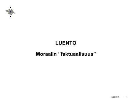 Moraalin ”faktuaalisuus”