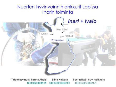 Inari + Ivalo Nuorten hyvinvoinnin ankkurit Lapissa Inarin toiminta