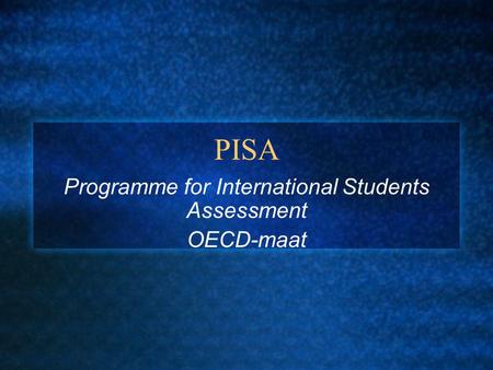 PISA Programme for International Students Assessment OECD-maat.