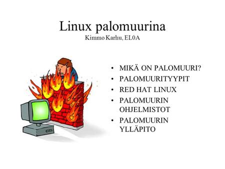 Linux palomuurina Kimmo Karhu, EL0A